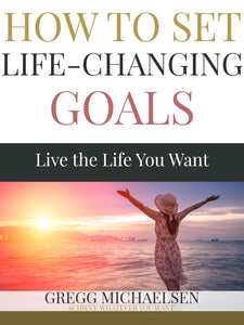 How to Set Life-Changing Goals
