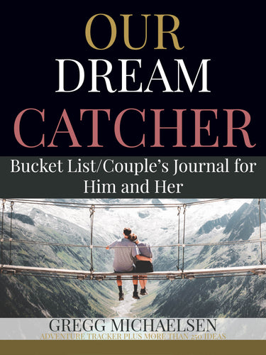 Our Dream Catcher: A Couple's Bucket List Journal for Him and Her