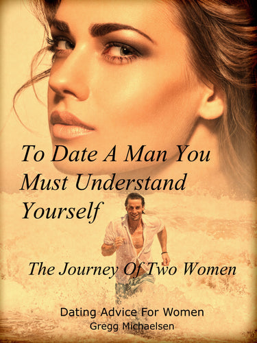 To Date a Man You Must Understand Yourself